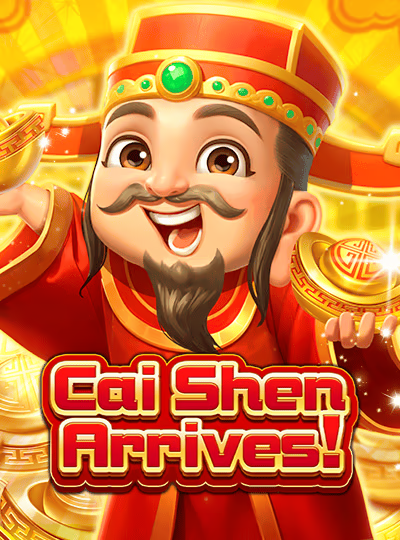 Cai Shen Arrives!