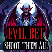 Evil Bet: Shoot Them All