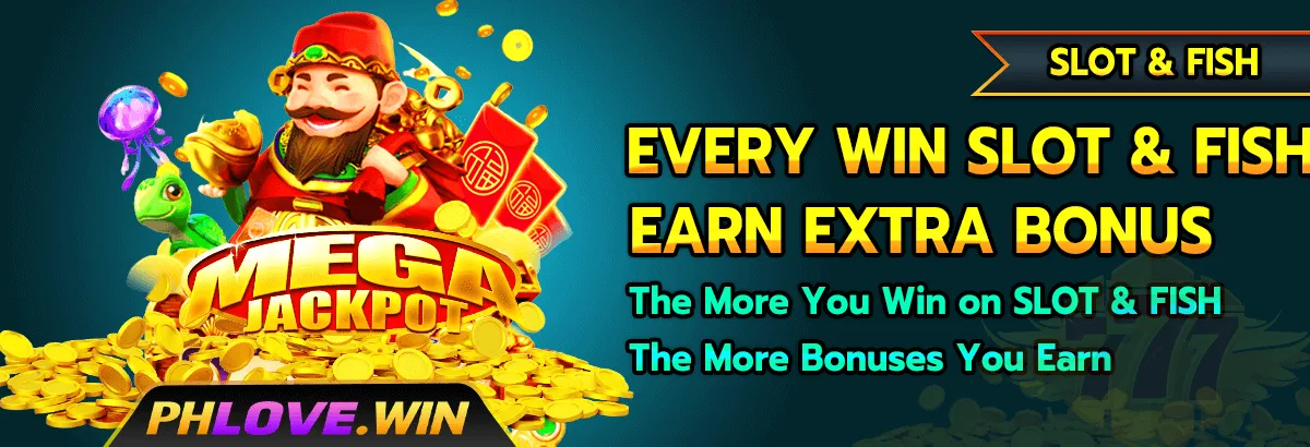 PHLOVE lucky day special — extra bonus when you win on slot and fish